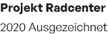 Projekt Radcenter - Auszeichnung 2020